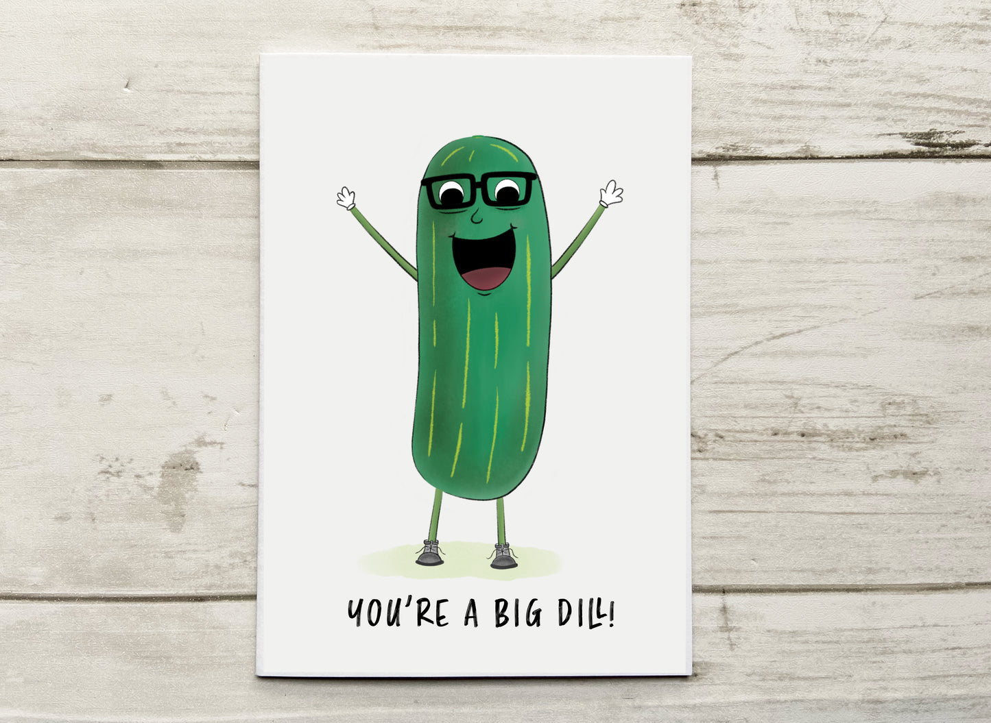 You're a Big Dill Notecard