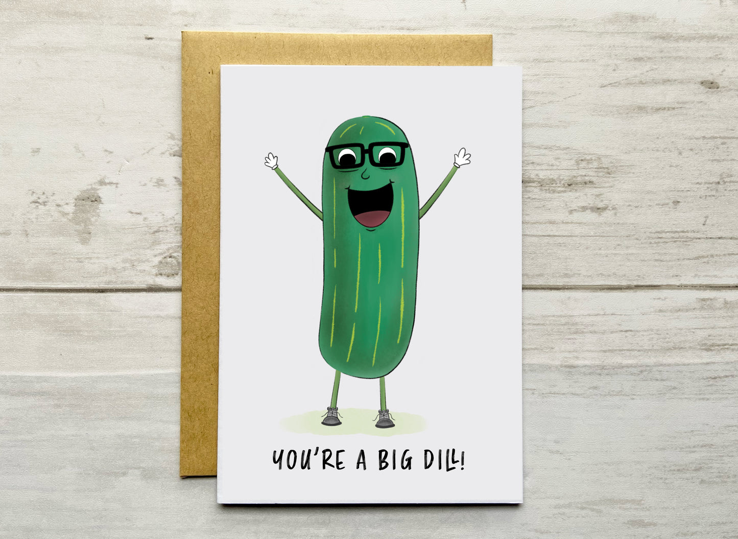You're a Big Dill Notecard