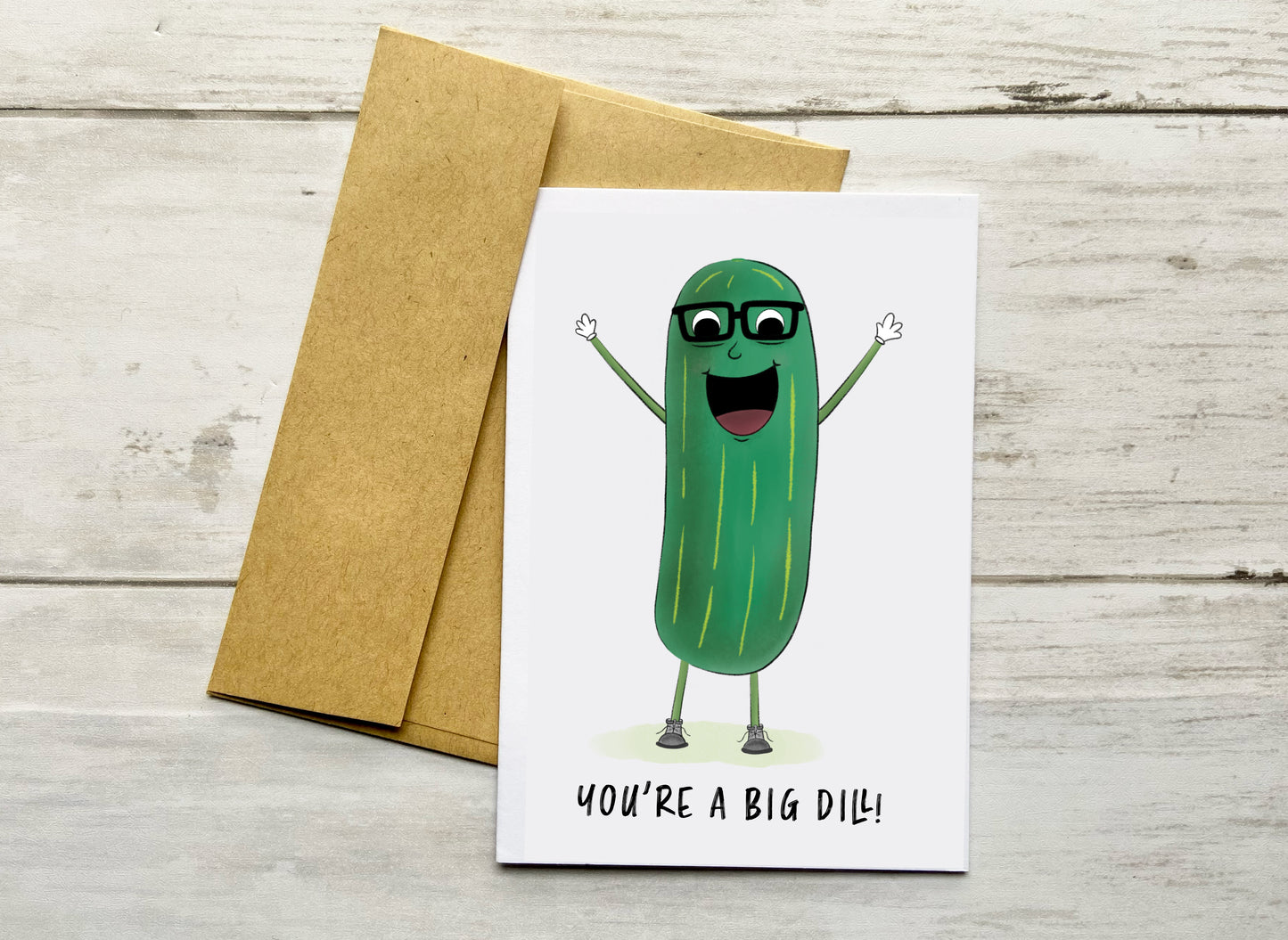 You're a Big Dill Notecard
