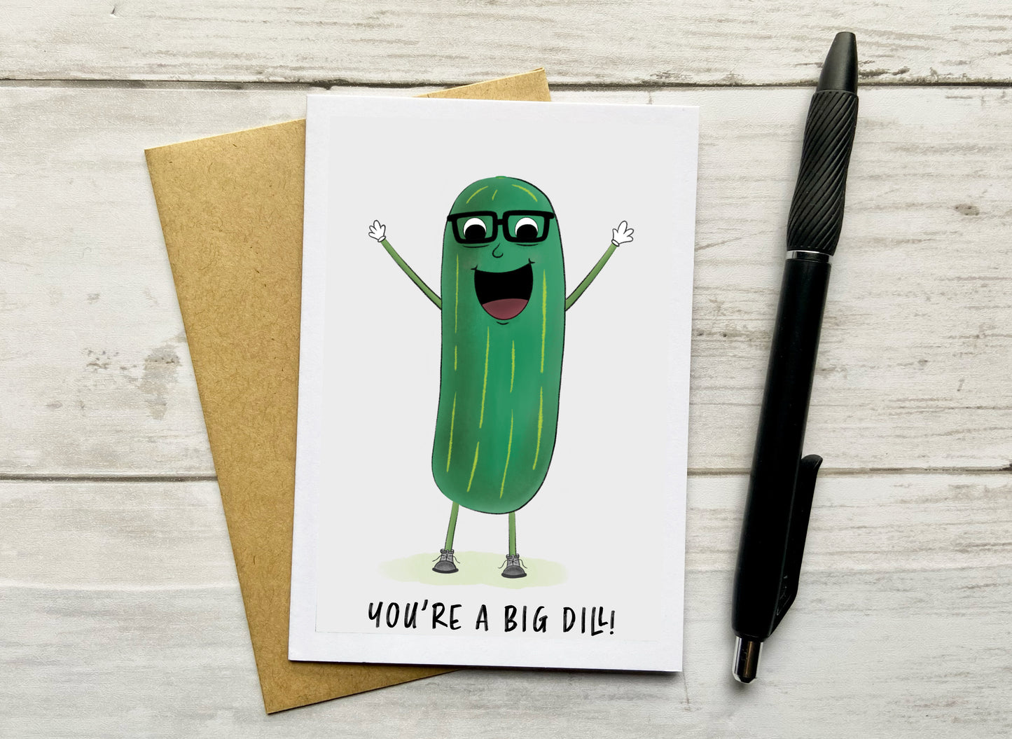 You're a Big Dill Notecard