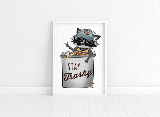 "Stay Trashy" Whimsical Illustration Print