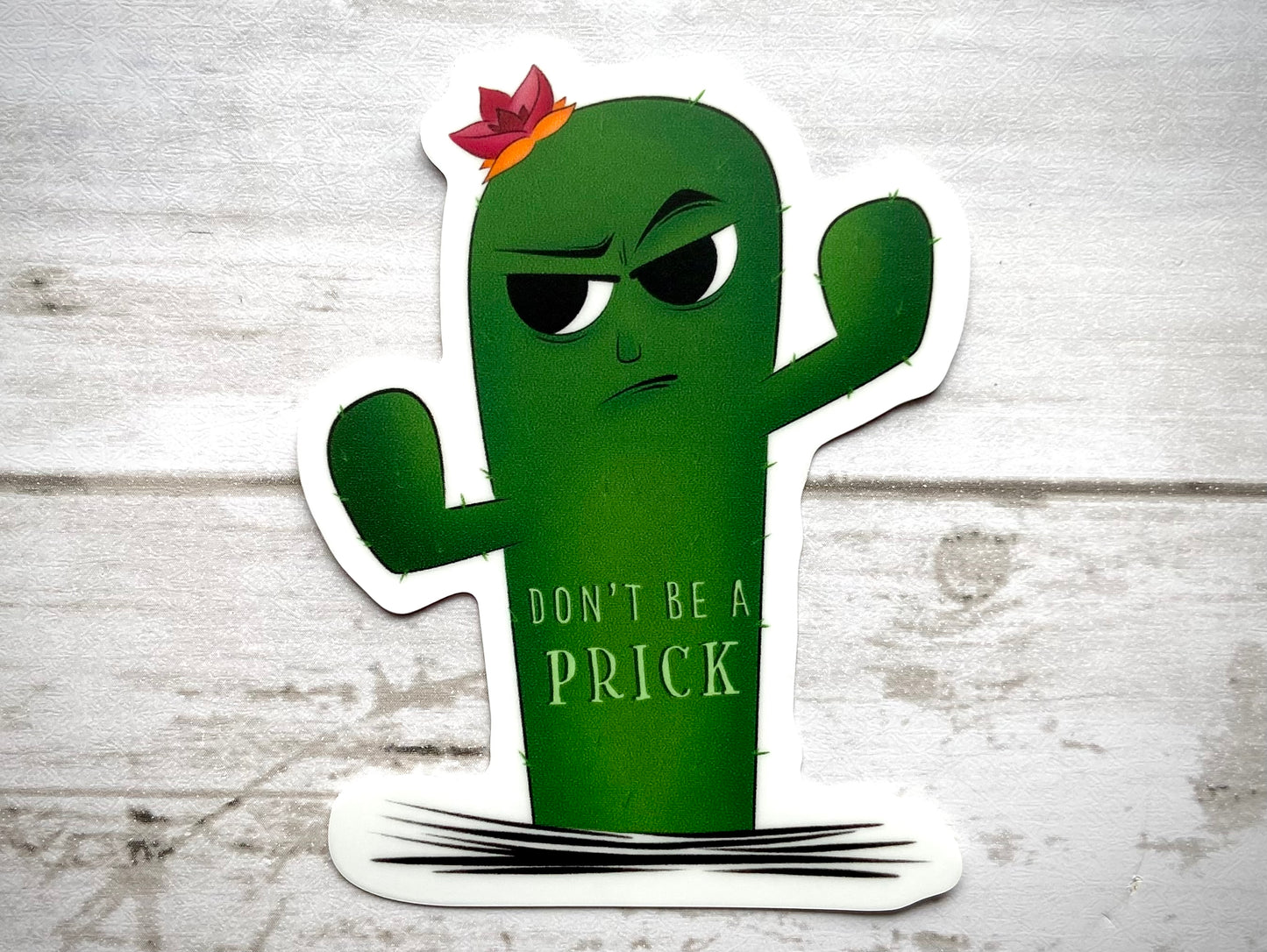 Don't Be a Prick Vinyl Sticker
