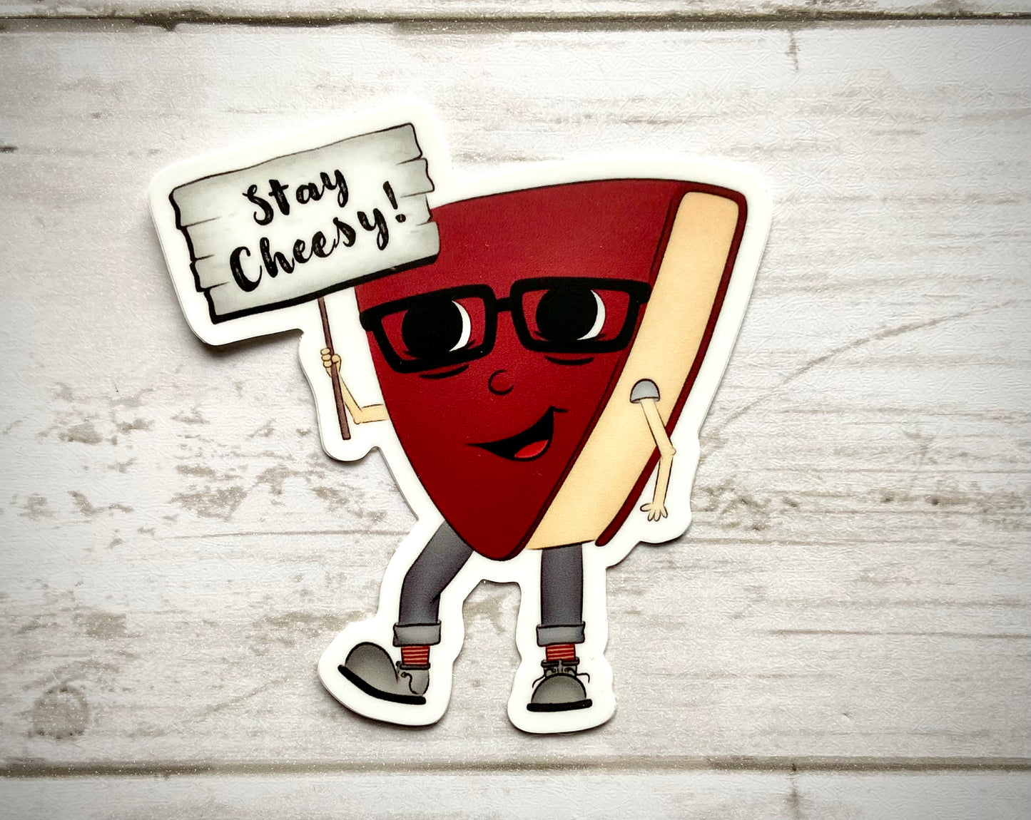 Stay Cheesy Vinyl Sticker