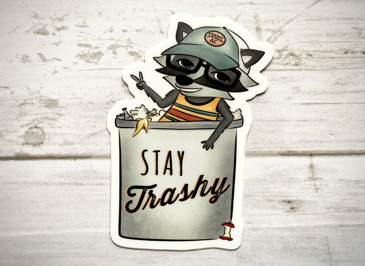 Stay Trashy Vinyl Sticker