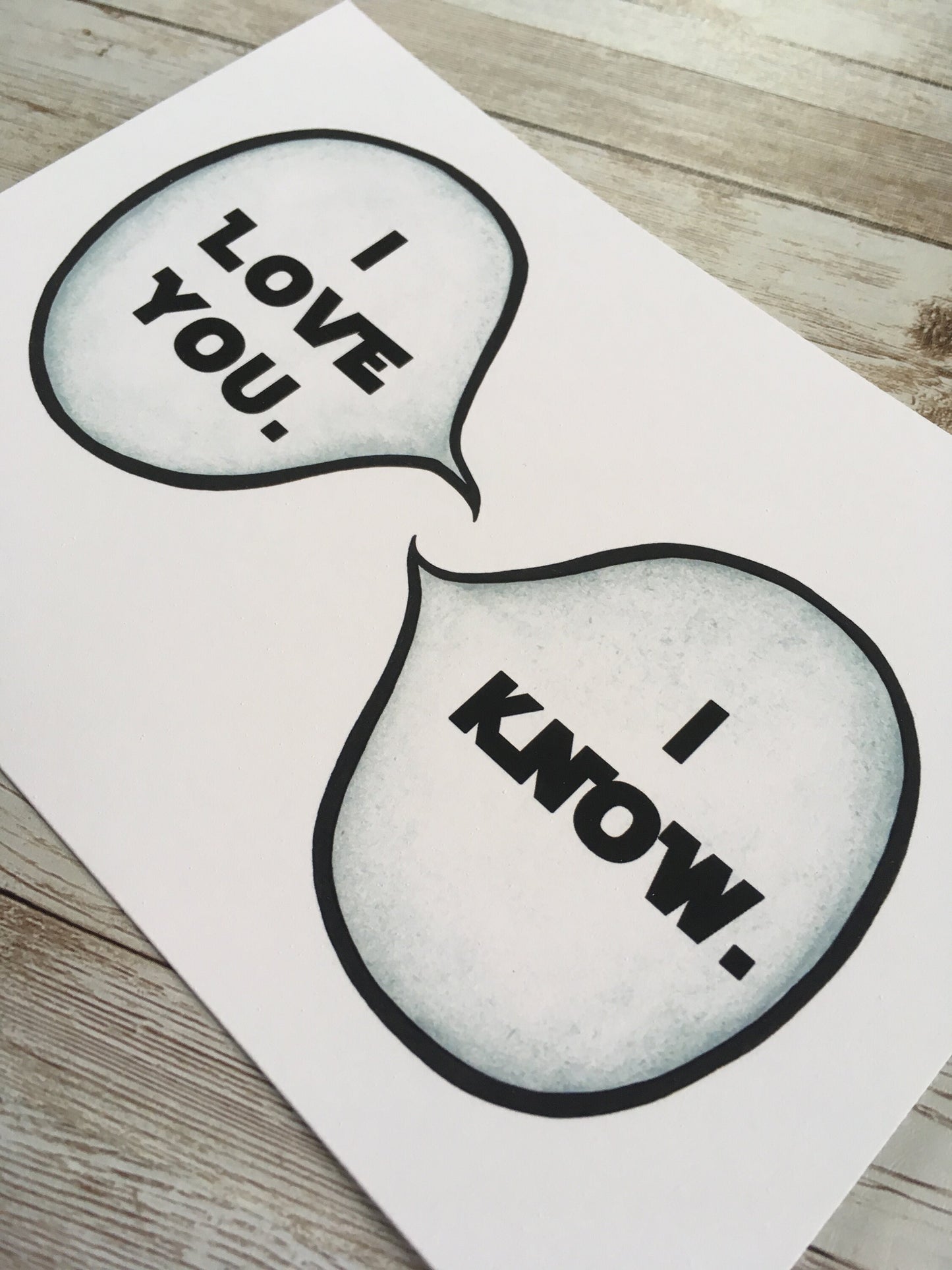 I Love You - I Know|Star Wars|Hand Painted Illustration|Geek