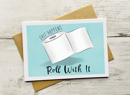 Shit Happens - Roll With It Notecard