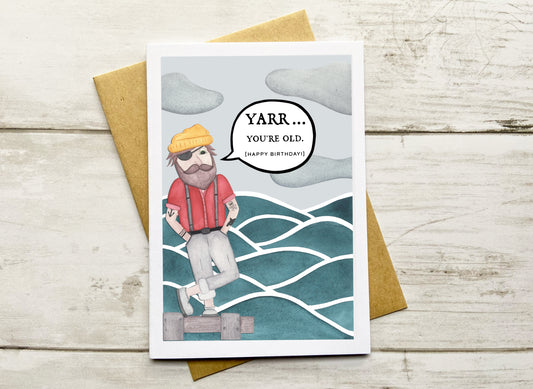 Yarr - You're Old Birthday Notecard